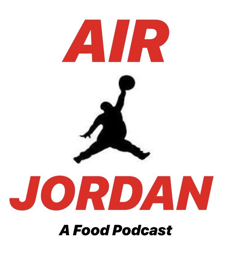 AIR JORDAN A FOOD PODCAST